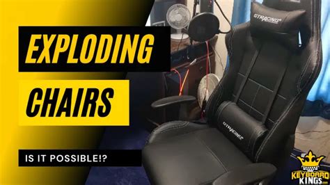 3 Reasons Gaming and Office Chairs Explode.